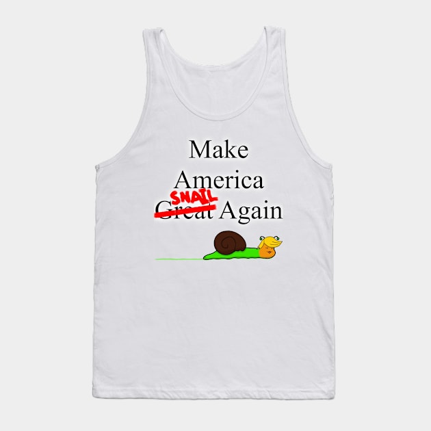 Make America Snail Again Tank Top by Tatted_and_Tired